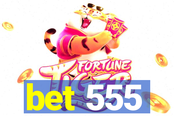 bet 555